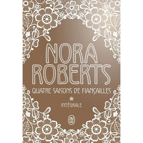 Quatre Saisons De Fianailles Intgrale - Rves En Blanc - Rves En Bleu - Rves En Rose - Rves Dors   de Roberts Nora  Format Beau livre 