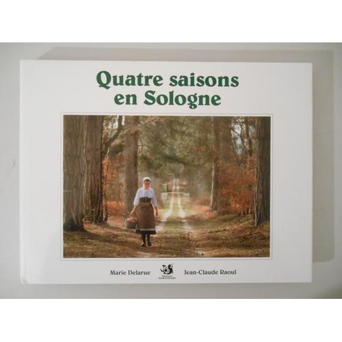 Quatre Saisons En Sologne / Delarue Marie, Raoul Jean-Claude / Rf43788   de Delarue Marie, Raoul Jean-Claude 