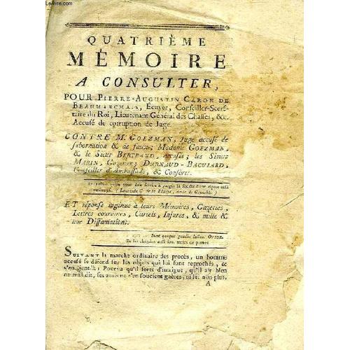 Quatrieme Memoire A Consulter, Pour Pierre-Augustin Caron De Beaumarchais, Conre M. Goezman   de beaumarchais