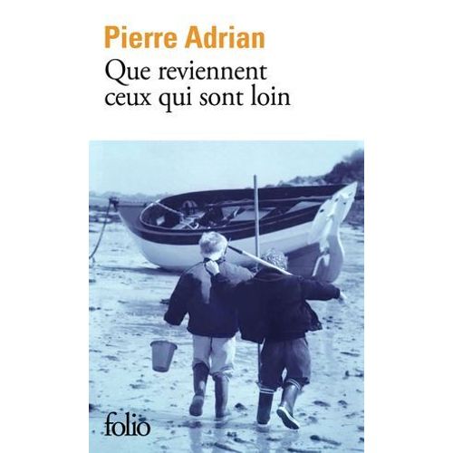 Que Reviennent Ceux Qui Sont Loin  