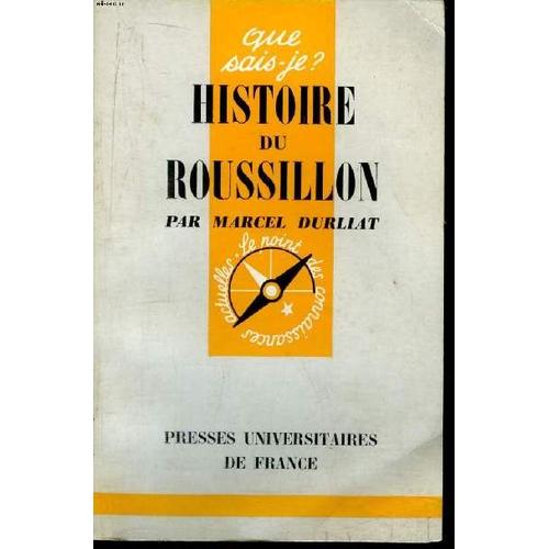 Que Sais-Je? N 1020 Histoire Du Roussillon   de marcel durliat 