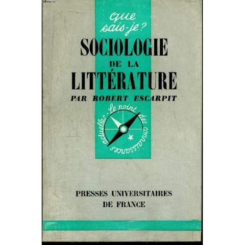 Que Sais-Je? N 777 Sociologie De La Littrature   de robert escarpit 