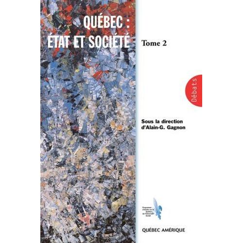 Qubec: tat Et Socit, Tome 2  
