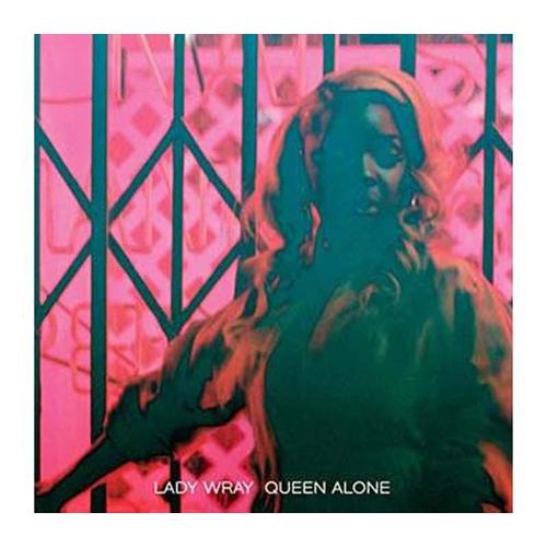 Queen Alone - Lady Wray