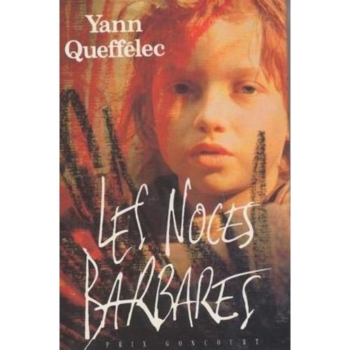 Les Noces Barbares   de yann quefflec 