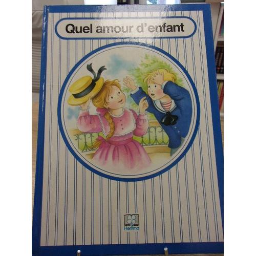 Quel Amour D'enfant   de Comtesse de Sgur 