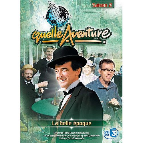 Quelle Aventure ! - Saison 2 - 6 - La Belle poque de Franck Chaudemanche