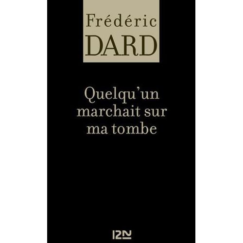 Quelqu'un Marchait Sur Ma Tombe  