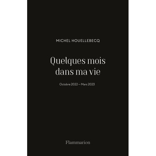 Quelques Mois Dans Ma Vie - Octobre 2022 - Mars 2023    Format Beau livre 