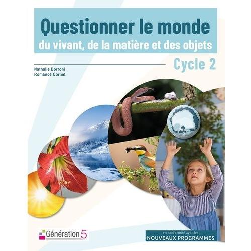 Questionner Le Monde Du Vivant, De La Matire Et Des Objets Cycle 2   de Borroni Nathalie  Format Classeur 