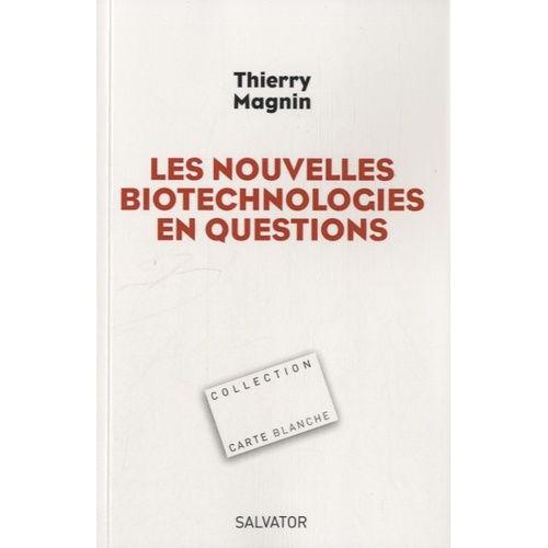 Les Nouvelles Biotechnologies En Questions   de thierry magnin  Format Broch 