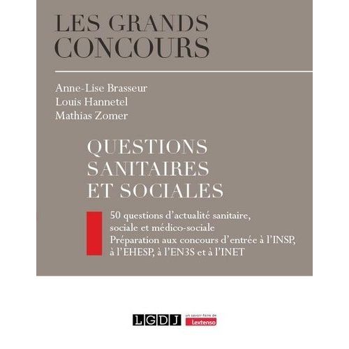 Questions Sanitaires Et Sociales - 50 Questions D'actualit Sanitaire, Sociale Et Mdico-Sociale - Prparation Aux Concours D'entre  L'insp,  L'ehesp,  L'en3s, Et  L'inet    Format Beau livre 