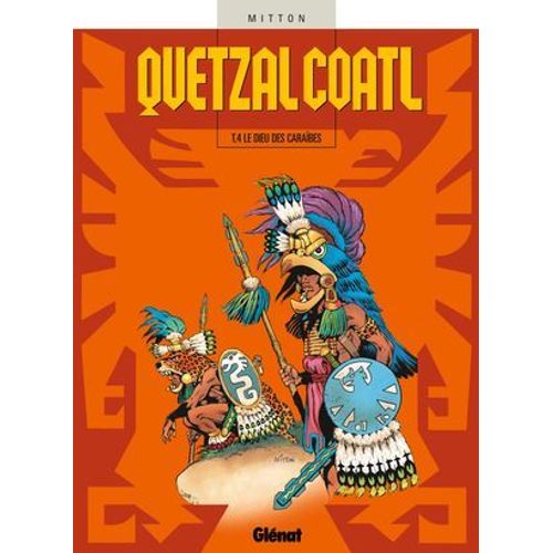 Quetzalcoatl - Tome 04  