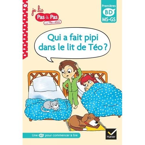 Je Lis Pas  Pas Avec To Et Nina - Tome 1 - Qui A Fait Pipi Dans Le Lit De To ? - Premires Bd Ms-Gs    Format Album 