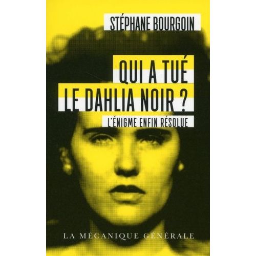 Qui A Tu Le Dahlia Noir ?   de Bourgoin Stphane  Format Broch 