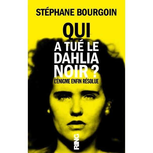 Qui A Tu Le Dahlia Noir ?   de Bourgoin Stphane  Format Broch 