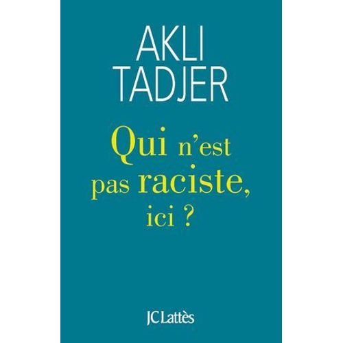 Qui N'est Pas Raciste Ici ?  