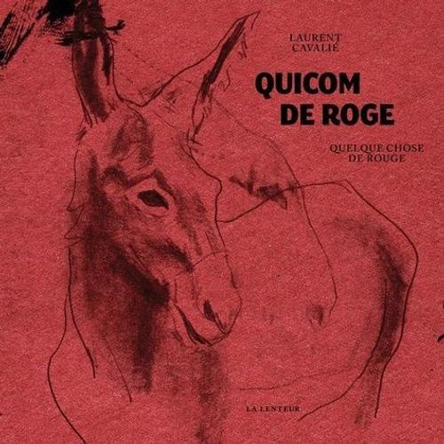 Quicom De Roge   de Cavali Laurent  Format Beau livre 