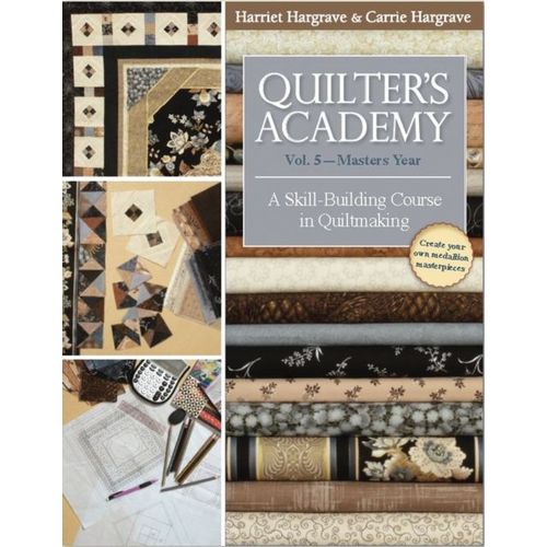 Quilter's Academy Vol. 5 - Masters Year    Format Broch 