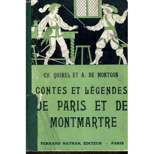 Contes Et Legendes De Paris Et De Montmartre Sixieme Edition - Collection Des Contes Et Legendes De Tous Les Pays   de Quinel Et A De Montgon Ch