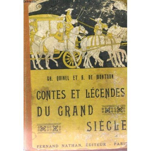 Contes Et Legendes Du Grand Siecle - Sixieme Edition - Collection Des Contes Et Legendes De Tous Les Pays   de Quinel Et A De Montgon Ch