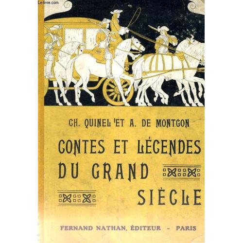 Contes Et Legendes Du Grand Siecle - Troisieme Edition - Collection Des Contes Et Legendes De Tous Les Pays   de Quinel Et A. De Montgon, Ch.