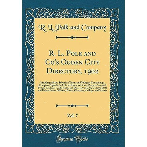 R. L. Polk And Co's Ogden City Directory, 1902, Vol. 7: Including All The Suburban Towns And Villages; Containing A Complete Alphabetical List Of Business Firms, Corporations And Private Citizens; A M   de unknown  Format Broch 