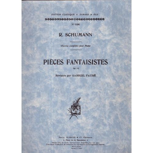 R. Schumann Pices Fantaisistes Op 12 Rvision Par Gabriel Faur Pour Piano