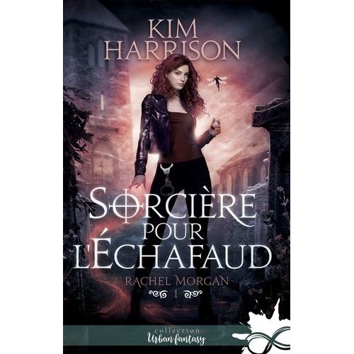 Rachel Morgan - Tome 1 - Sorcire Pour L'chafaud    Format Grand Format 