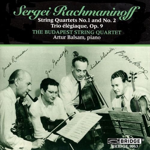 Rachmaninoff = Rachmaninov : Quatuors  Cordes 1 Et 2, Trio lgiaque Par Le Budapest String Quartet Et Artur Balsam - 