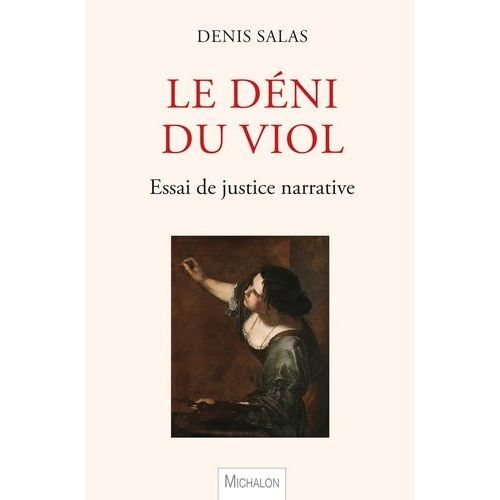 Le Dni Du Viol - Essai De Justice Narrative    Format Beau livre 