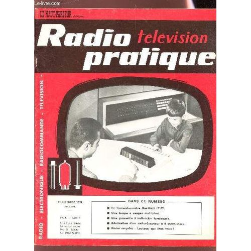 Radio Television Pratique - N1276 - 1er Octobre 1970 / Le Transistormetre Heathkit It 27 / Une Lampe A Usages Multiples / Une Girouette A Indication Lumineuse / Ralisation D'un ...   de COLLECTIF