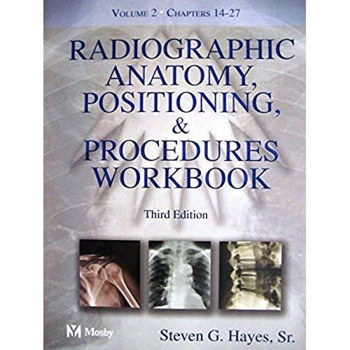 Radiographic Anatomy, Positioning And Procedures Workbook: Volume 2, 3e (Master Dentistry)   de Steven G. Hayes Sr. MEd BSRT RT  Format Broch 