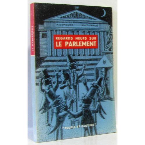 Ragards Neufs Sur Le Parlement -Peuple Et Culture N11   de Muselier