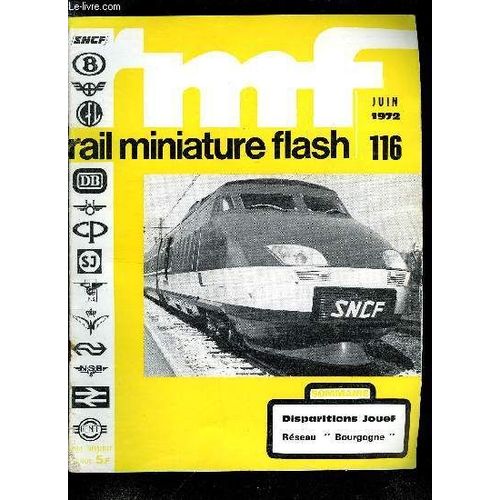 Rail Miniature Flash N 116 - Foire De Paris, Les Disparitions Chez Jouef, L Infrastructure Du Rseau Bourgogne, Les Locomotives Baltic 232 T (Suite), Tlcommande Jouef : La Boucle De Retournement(...)   de COLLECTIF 
