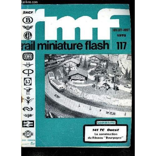 Rail Miniature Flash N 117 - Editorial : Check-Up, Fiche Technique Old-Timer N6 : 141-Tc Ouest, Votre Rseau : La Construction Du Rseau Bourgogne, La Tlcommande Jouef : La Boucle De Retournement(...)   de COLLECTIF 