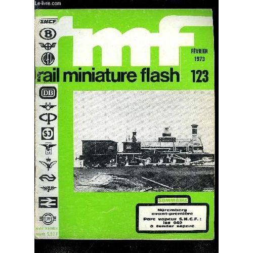 Rail Miniature Flash N 123 - La Suite Au Prochaine Numro, Les Nouveauts Jouef 1973, Dtecteur Symtrique Universel D Occupation De Voie, Transposition De La Gare De Passage De La Ciotat, Le Parc(...)   de COLLECTIF 