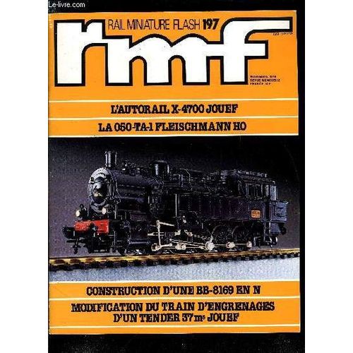 Rail Miniature Flash N 197 - Un Recueil D Imagination, Un Tender Type 37 M3 Nord Pour Un Service Marchandises : Modification D Un Train D Engrenages Jouef, La Gare De Chatellerault En 1930 Et Sa(...)   de COLLECTIF 
