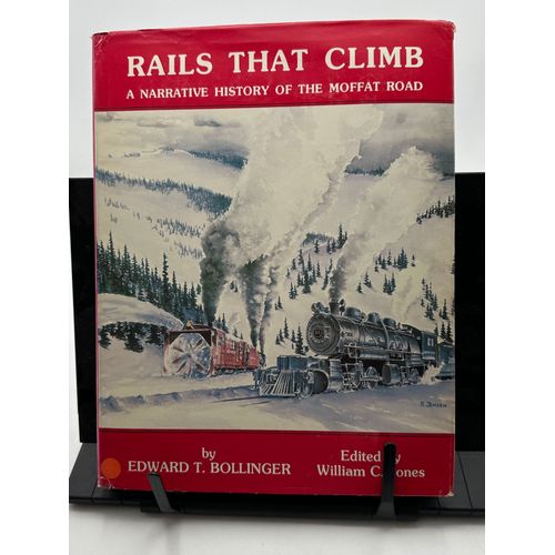 Rails That Climb: A Narrative History Of The Moffat Road   de Edward T.Bollinger 