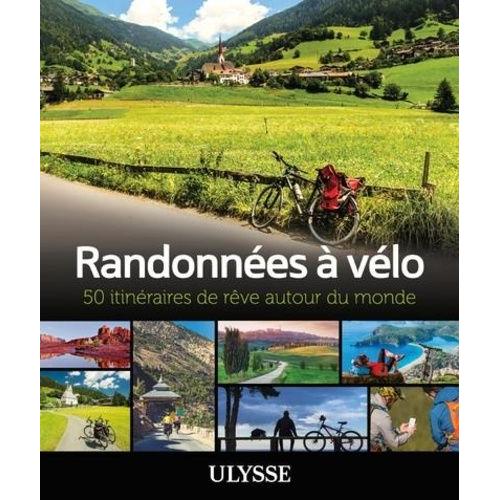 Randonnes  Vlo - 50 Itinraires De Rve Autour Du Monde   de L'Ecuyer Marie France  Format Beau livre 