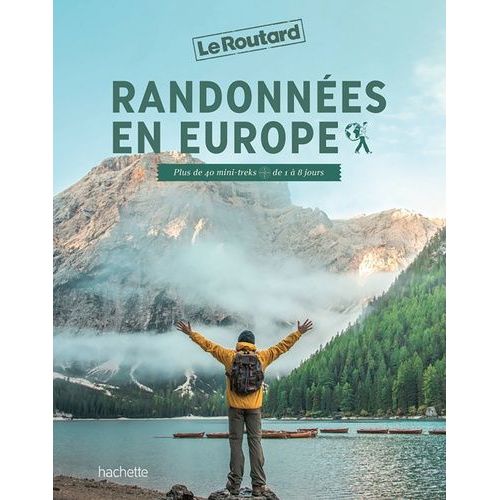 Randonnes En Europe - Plus De 40 Mini-Treks De 1  8 Jours    Format Beau livre 