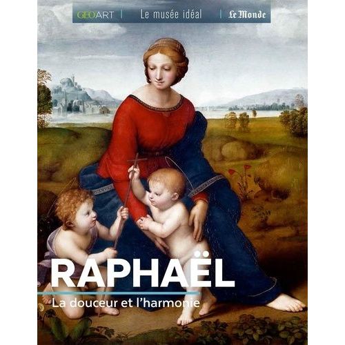 Raphal - La Douceur Et L?Harmonie   de Girard-Lagorce Sylvie  Format Beau livre 