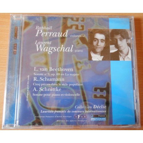 Raphal Perraud Violoncelle Laurent Wagschal Piano Beethoven Sonate N3 Op 69 En La Majeur Schumann Cinq Pices Dans Le Style Populaire 5 Stcke Im Volkston Op.102 Schnittke Sonate Piano Violoncelle - Raphal Perraud Violoncelle Et Laurent Wagschal Piano Jouent Ludwig Van Beethoven Sonate N3 Op 69 Robert Schumann Cinq Pices Dans Le Style Populaire Alfred Schnittke Sonate Pour Piano Et Violoncelle