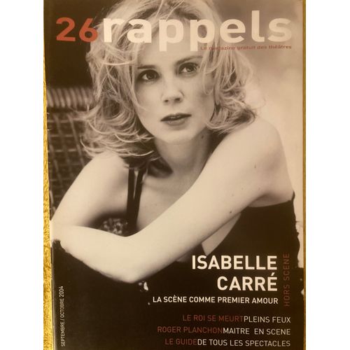 Rappels N 26 (09 & 10/2004) - Isabelle Carr - Roger Planchon - Jean-Christophe Camoletti - Michel Bouquet - Marie-France Pisier - Xavier Gallais - Raimu - Le Thtre  New-York...
