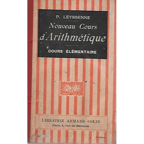 Rare , Ancien Livre D cole Scolaire , Nouveau Cours D Arithmtique Cours lmentaire , 1800 Questions Exercices Et Problmes , 200 Figures, Calcul Mental Et crit...Les 4 Rgles   de p . leyssenne  Format Cartonn 