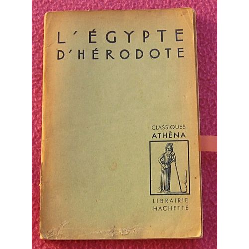 Rare. Collector. L'gypte D'hrodote. Classiques Athna. Hachette. 1939.   de Ren Guastalla 