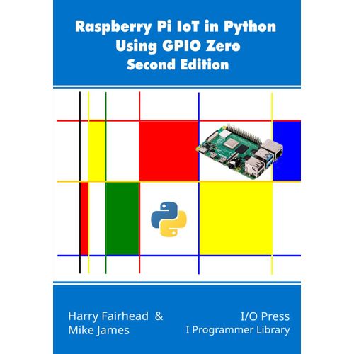 Raspberry Pi Iot In Python Using Gpio Zero, 2nd Edition    Format Broch 