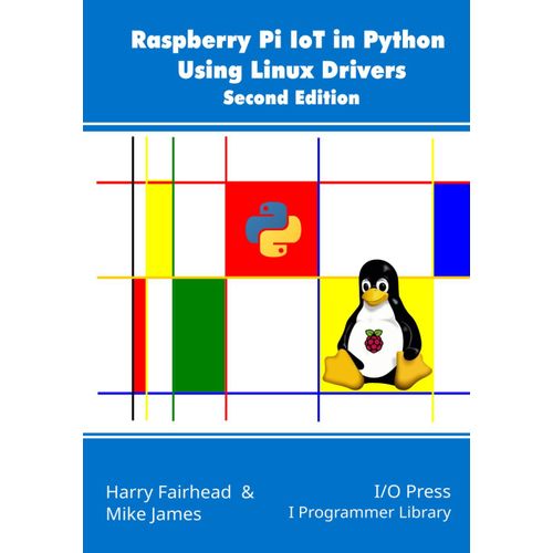 Raspberry Pi Iot In Python Using Linux Drivers, 2nd Edition   de Mike James  Format Broch 