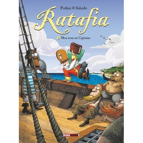 Ratafia Tome 1 - Mon Nom Est Capitaine   de Pothier Nicolas  Format Album 