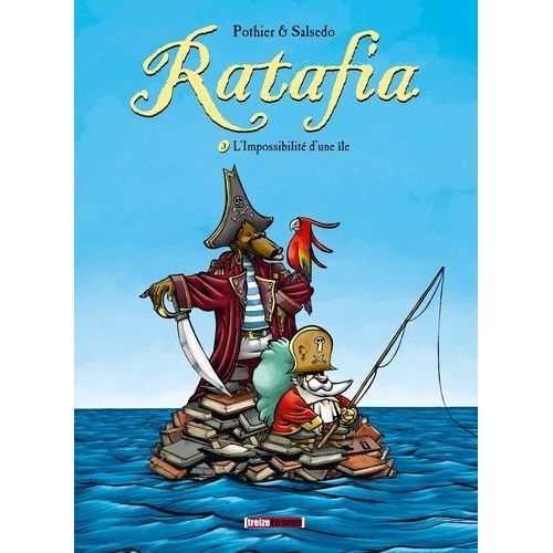 Ratafia Tome 3 - L'impossibilit D'une le   de Pothier Nicolas  Format Album 